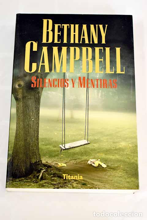 Libros: Silencios y mentiras.- Campbell, Bethany - Foto 1