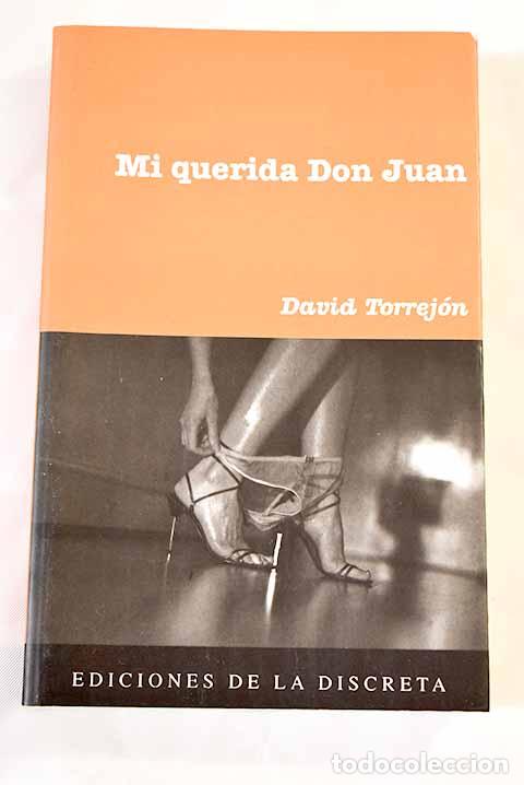 Libros: Mi querida Don Juan: Torrej&oacute;n, David.- Torrej&oacute;n, David - Foto 1