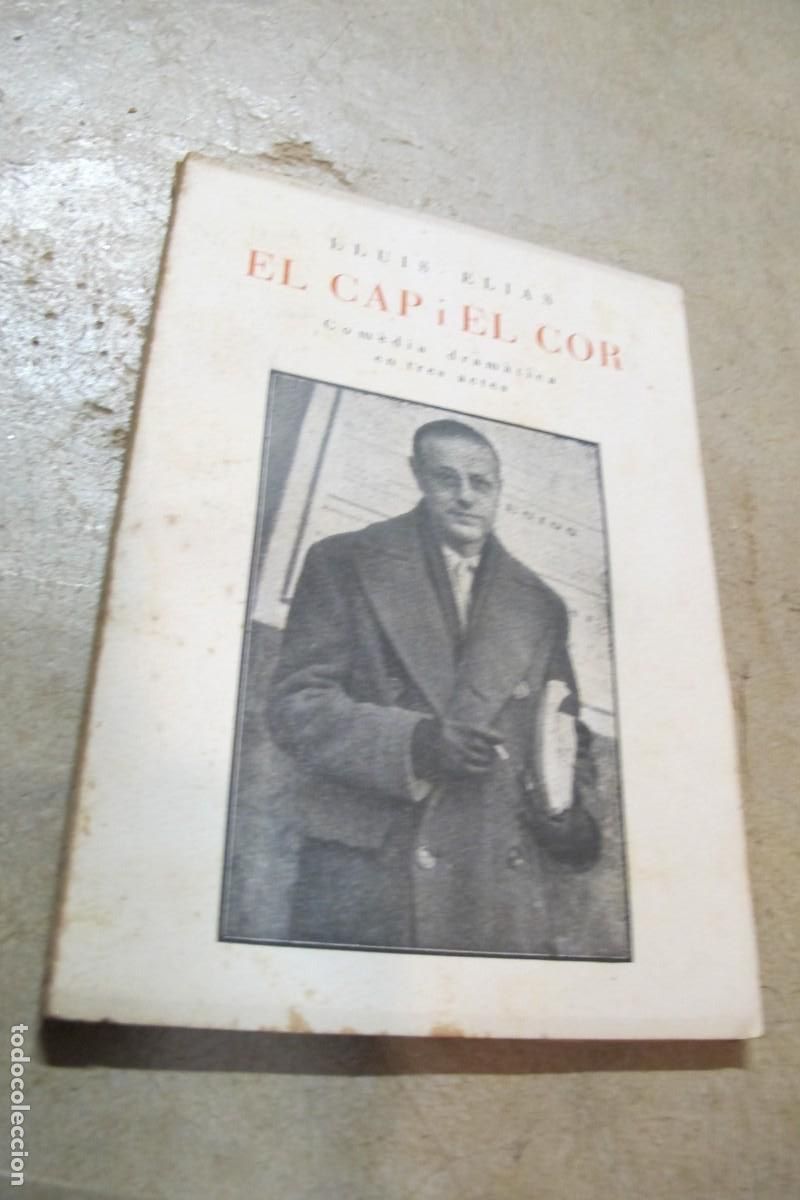 Libros: EL CAP I EL COR. LLUIS ELIAS. COMEDIA DRAMATICA EN TRES ACTES - Foto 1