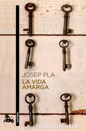 Libros: LA VIDA AMARGA - PLA, JOSEP - Foto 1