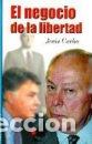 Libros: EL NEGOCIO DE LA LIBERTAD - JESUS CACHO - Foto 1