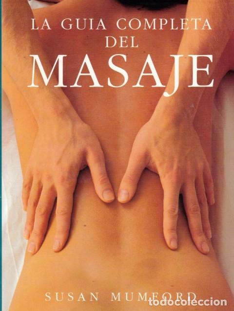 Libros: LA GU&Iacute;A COMPLETA DE MASAJE - MUMFORD, SUSAN - Foto 1