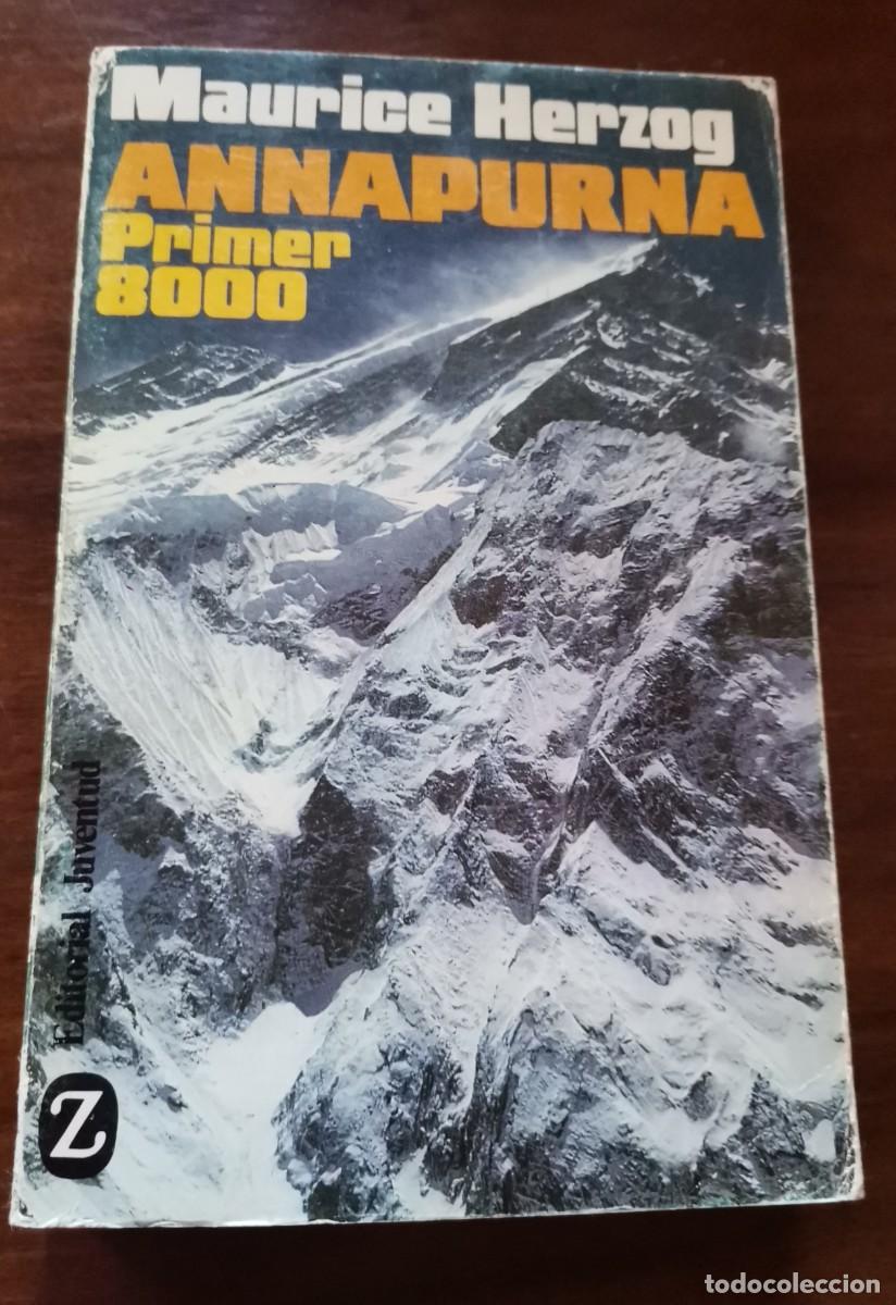 Libros: ANNAPURNA PRIMER 8000. MAURICE HERZOG. - Foto 1