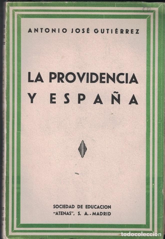 Libros: LA PROVIDENCIA Y ESPA&Ntilde;A. - Guti&eacute;rrez. Antonio Jos&eacute;, - Foto 1