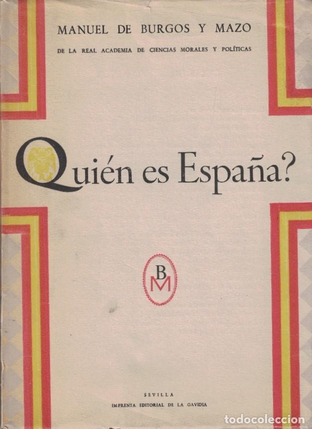 Libros: QUI&Eacute;N ES ESPA&Ntilde;A? - Burgos y Mazo. Manuel de, - Foto 1