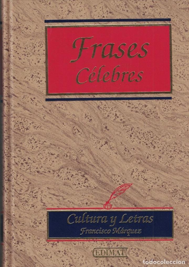 Libros: FRASES C&Eacute;LEBRES. - M&aacute;rquez. Francisco, - Foto 1
