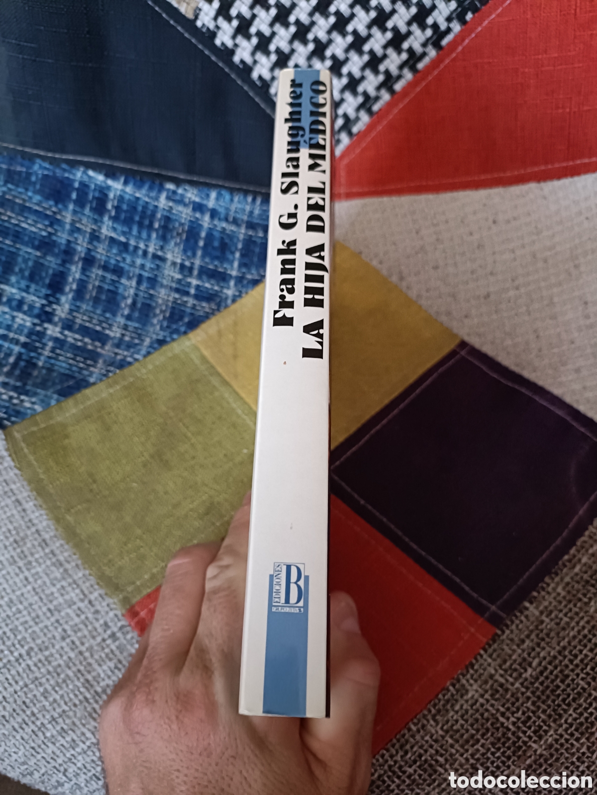 Libros: Libro La Hija del M&eacute;dico -Frank G. Slaughter- (Ediciones B) 1&deg; Edici&oacute;n - Foto 2
