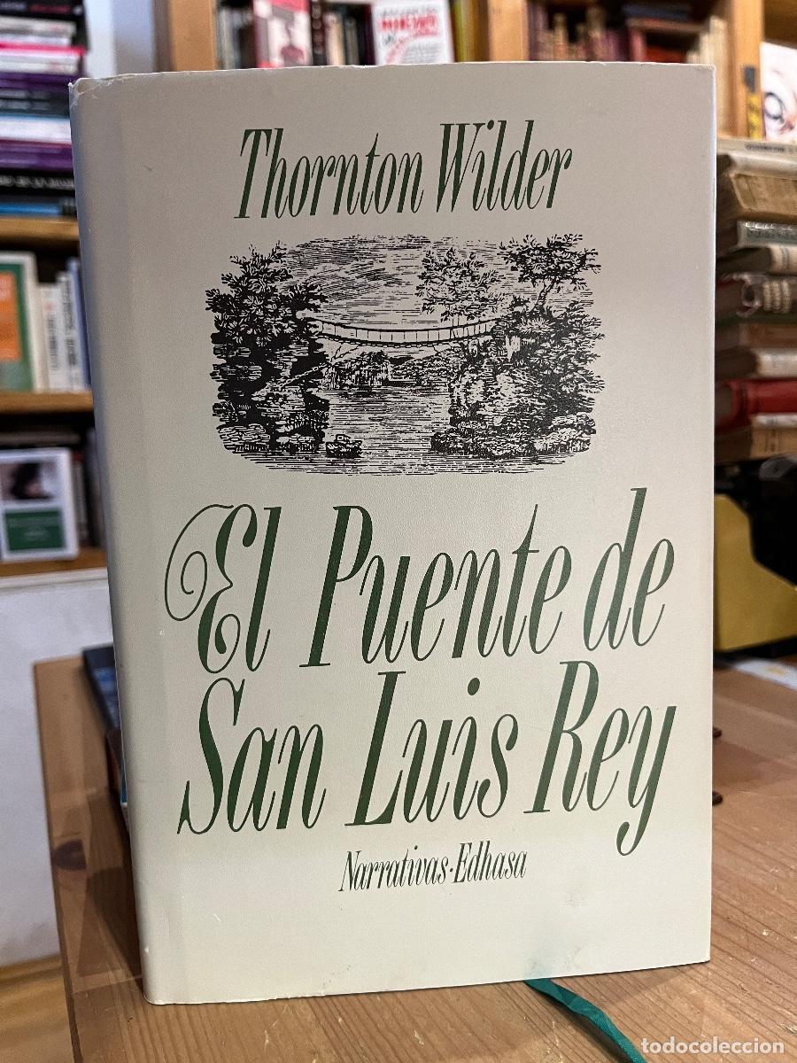 Libros: El Puente de San Luis Rey - Thornton Wilder - Foto 1