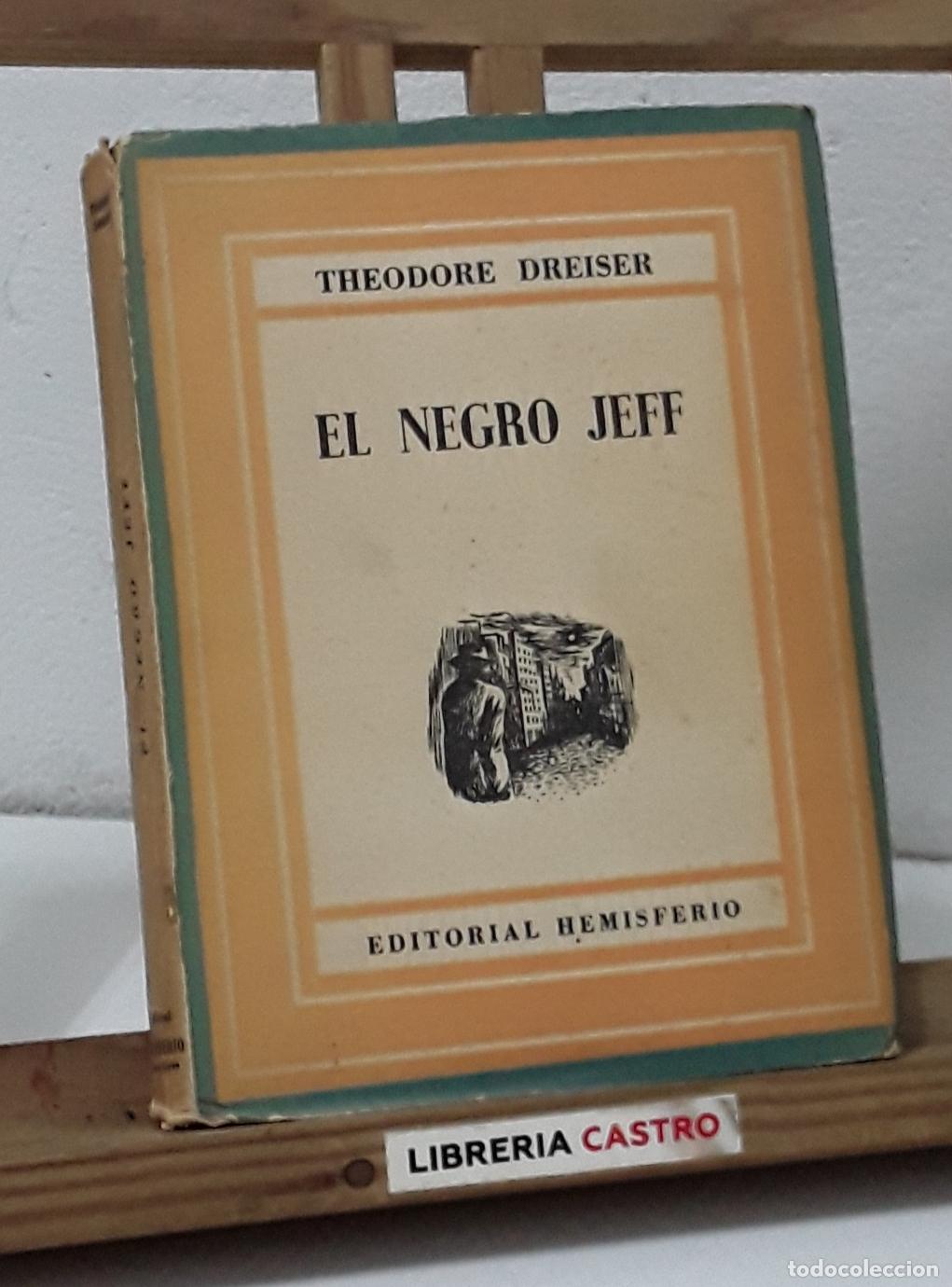 Libros: El negro Jeff - Theodore Dreiser. - Foto 1