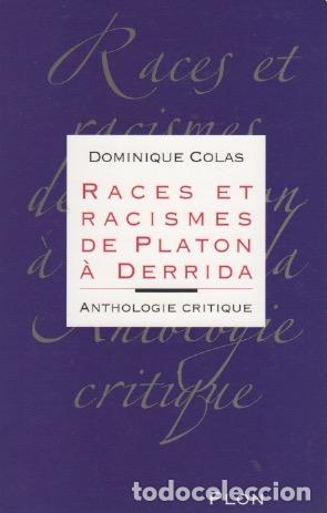 Libros: Races et racismes de Platon &agrave; Derrida. Anthologie critique - Colas, Dominique