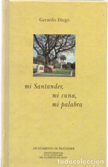 Libros: Mi Santander, mi cuna, mi palabra - Diego, Gerardo - Foto 1