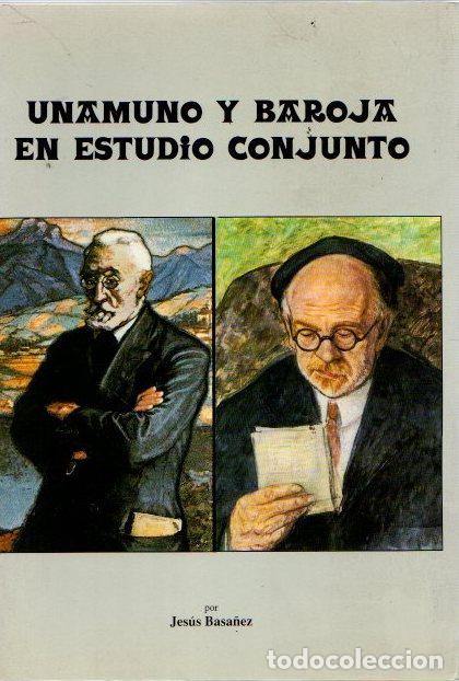 Libros: Unamuno y Baroja en estudio conjunto - Basa&ntilde;ez, Jes&uacute;s - Foto 1