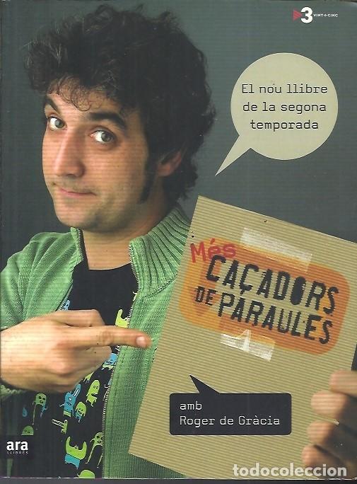 Libros: MES CA&Ccedil;ADORS DE PARAULES ROGER DE GRACIA - Foto 1