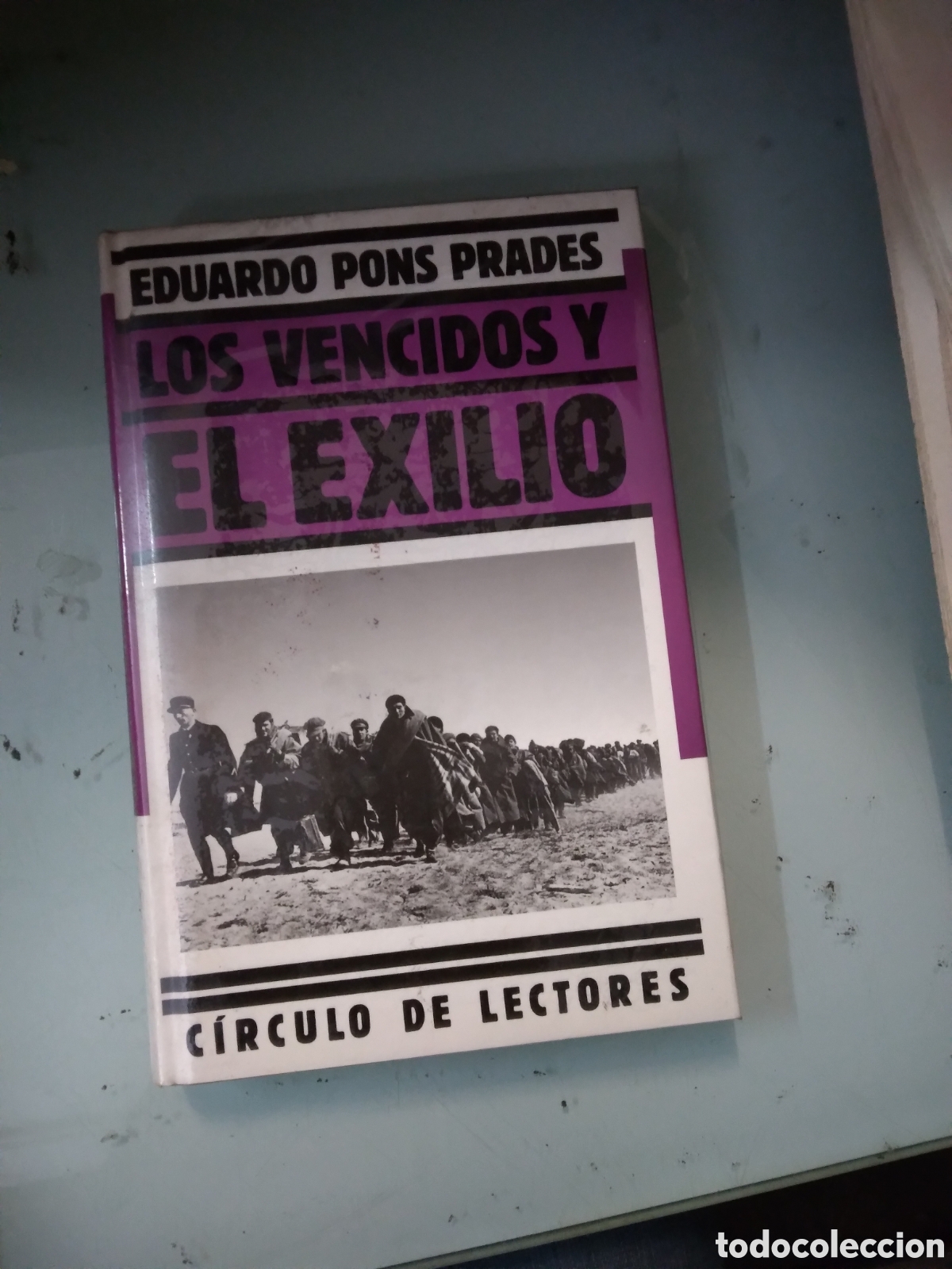 Libros: Eduardo Pons Prades, Los vencidos y el exilio, C&iacute;rculo de Lectores - Foto 1