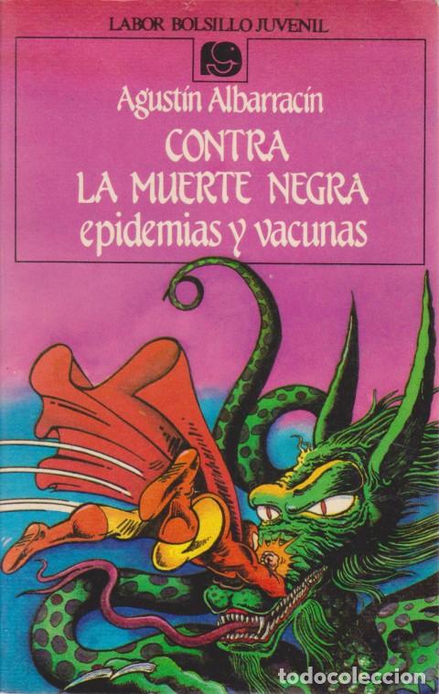 Livres: CONTRA LA MUERTE NEGRA. EPIDEMIAS Y VACUNAS - AGUST&Iacute;N ALBARRAC&Iacute;N