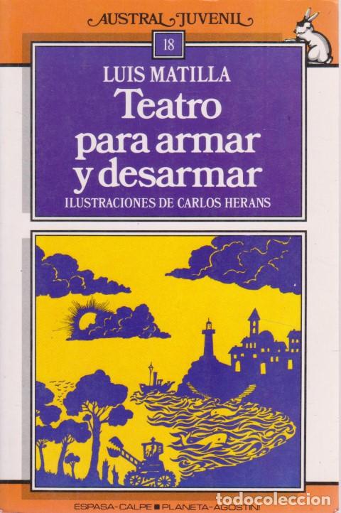 Libros: TEATRO PARA ARMAR Y DESARMAR - LUIS MATILLA - Foto 1