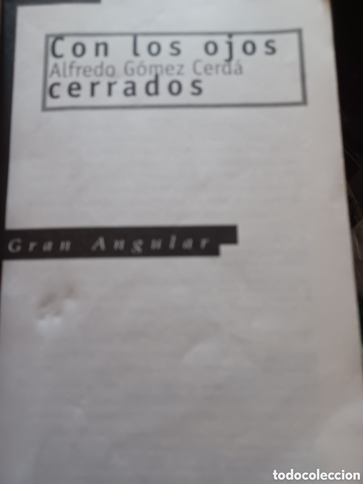 Libros: Barybook 213. . Con los ojos cerrados Alfredo G&oacute;mez cerda gran angular Ediciones SM - Foto 3