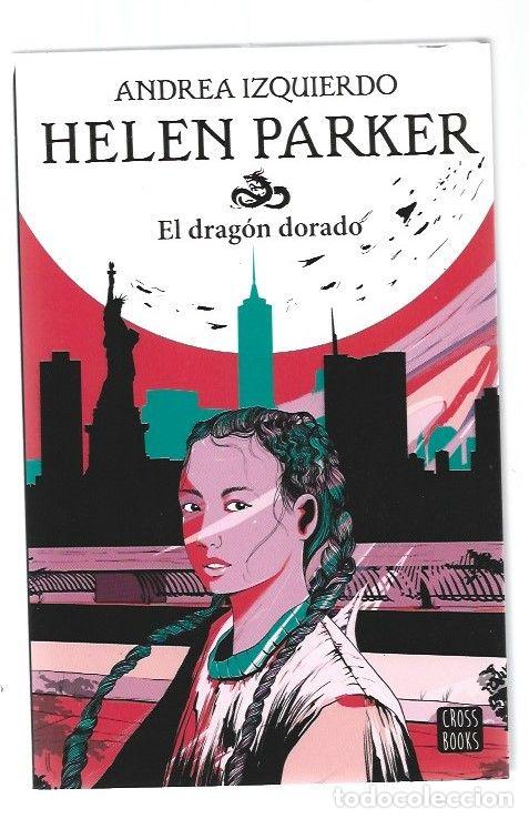 Libros: HELEN PARKER: EL DRAGON DORADO - IZQUIERDO, ANDREA - Foto 1
