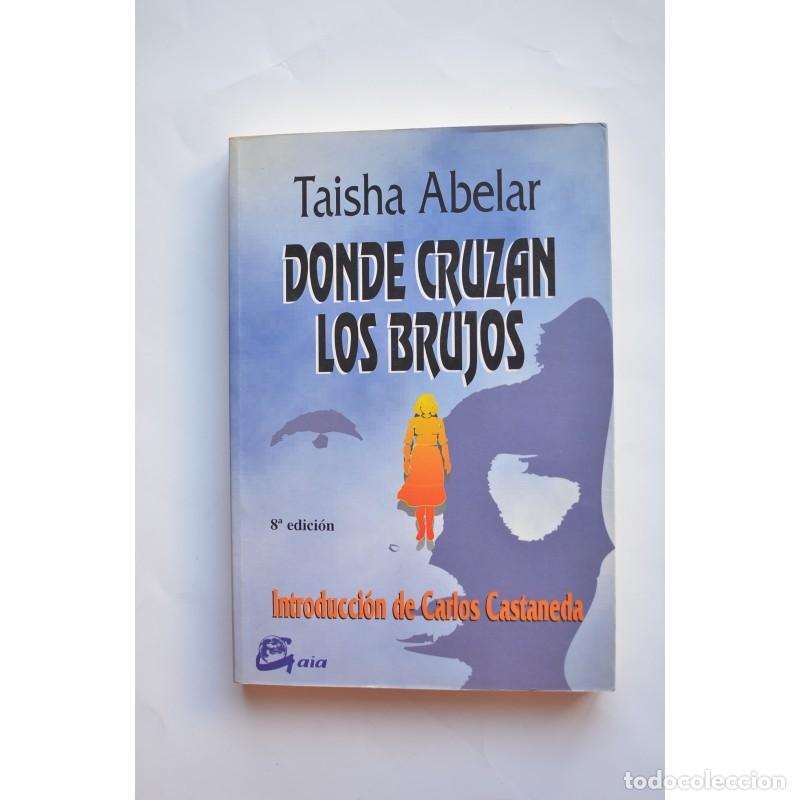 Libros: Donde cruzan los brujos - ABELAR, Taisha - Foto 1