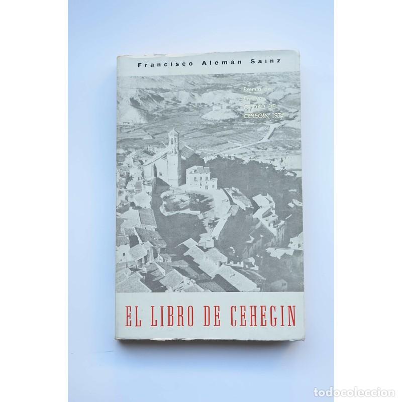 Libros: El libro de Cehegin - ALEM&Aacute;N SAINZ, Francisco - Foto 1