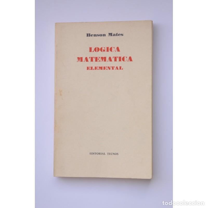 Libros: L&oacute;gica matem&aacute;tica elemental - MATES, Benson - Foto 1