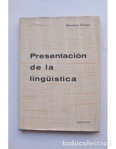 Libros: Presentaci&oacute;n de la ling&uuml;&iacute;stica. Fundamentos de una teor&iacute;a - POTTIER, Bernard - Foto 1