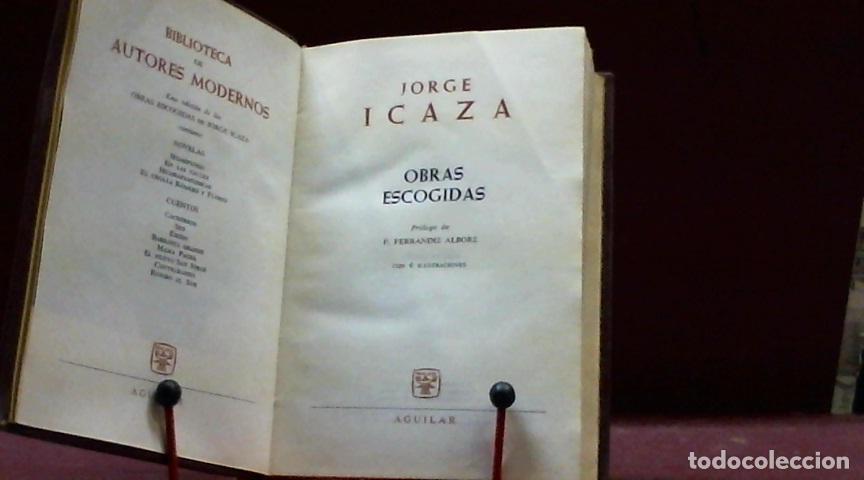 Libros: OBRAS ESCOGIDAS ICAZA JORGE 1961 - Foto 2