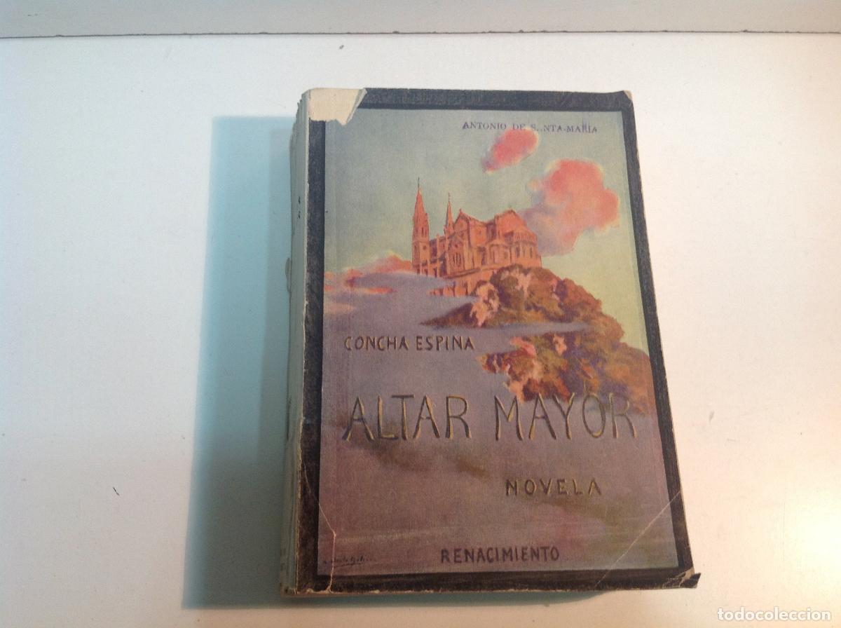 Libros: ALTAR MAYOR 1926 PRIMERA EDICION ESPINA CONCHA 1926 - Foto 2