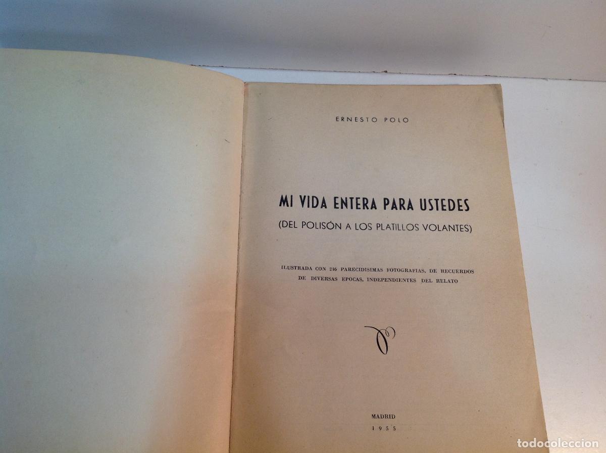 Libros: MI VIDA ENTERA PARA USTEDES POLO ERNESTO 1955 - Foto 2