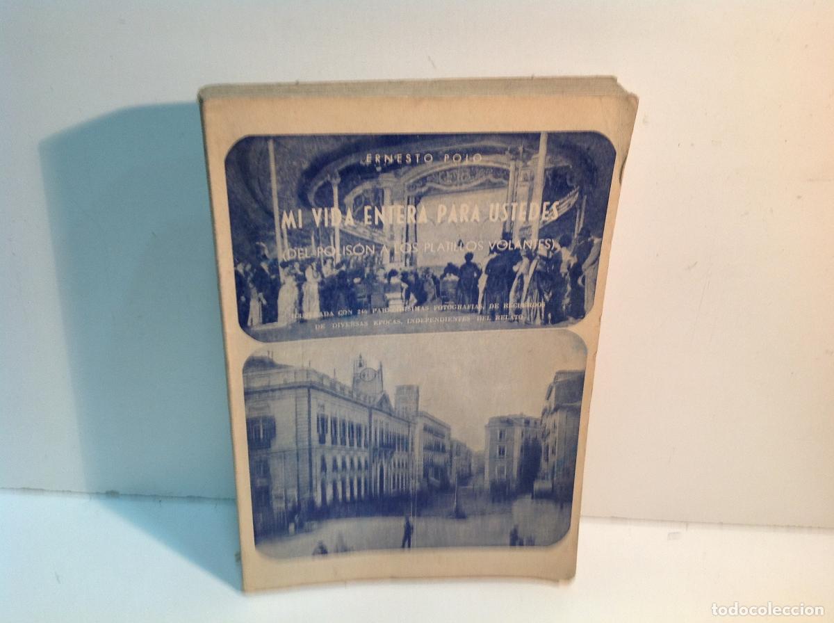 Libros: MI VIDA ENTERA PARA USTEDES POLO ERNESTO 1955 - Foto 1