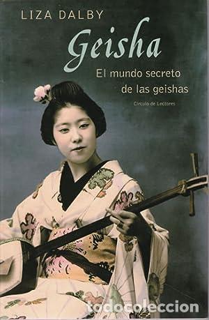 Libri di seconda mano: Geisha. El Mundo Secreto De Las Geishas