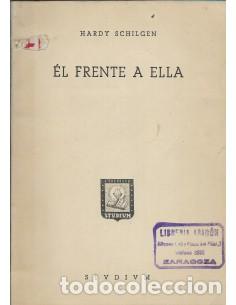 Libros: &Eacute;L FRENTE A ELLA - Schilgen,Hardy - Foto 1