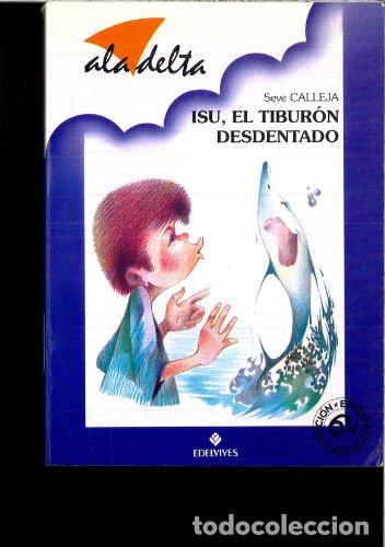 Libros: ISU EL TIBUR&Oacute;N DESDENTADO - Calleja,Tom&aacute;s - Foto 1