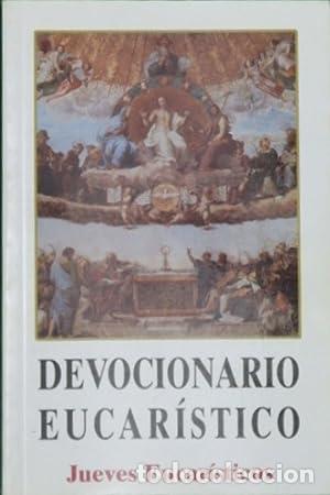 Libros: DEVOCIONARIO EUCAR&Iacute;STICO Jueves eucar&iacute;sticos - Mart&iacute;nez Garc&iacute;a,Jes&uacute;s