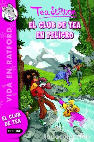 Libros: EL CLUB DE TEA EN PELIGRO - Stilton,Tea - Foto 1