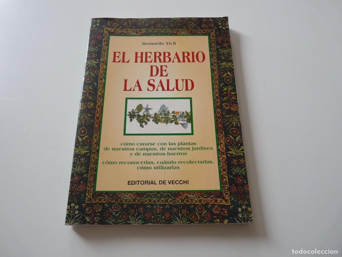 Libros: EL HERBARIO DE LA SALUD. BERNARDO TICLI - Foto 1