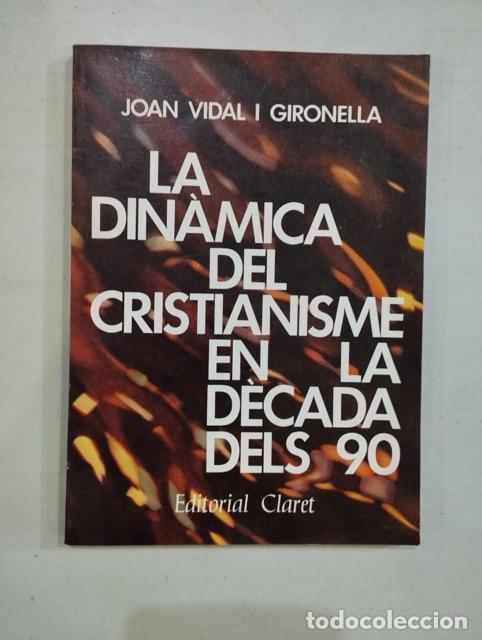 Livros em segunda m&atilde;o: Joan Vidal i Gironella - La din&agrave;mica del cristianisme en la d&egrave;cada dels 90