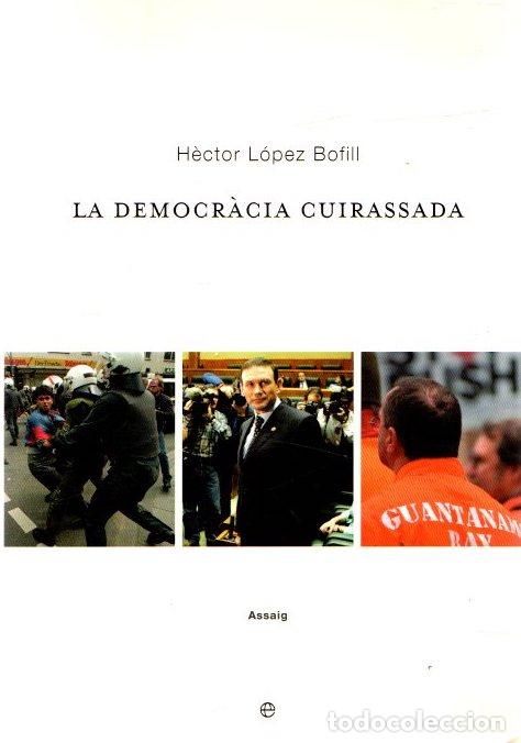 Libros: La democr&agrave;cia cuirassada - L&oacute;pez Bofill, H&egrave;ctor - Foto 1