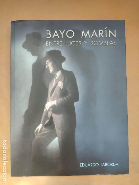 Libros: BAYO MAR&Iacute;N. ENTRE LUCES Y SOMBRAS - &rdquo;LABORDA, Eduardo&rdquo; - Foto 1