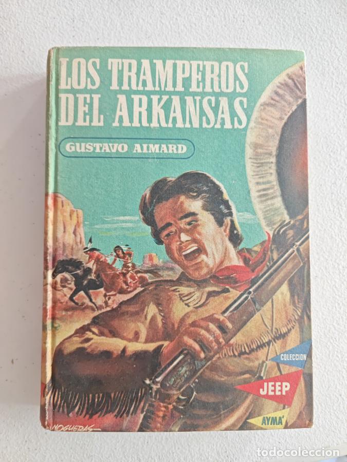 Libros: LOS TRAMPEROS DEL ARKANSAS. - GUSTAVO AIMARD. TDK815 - Foto 1