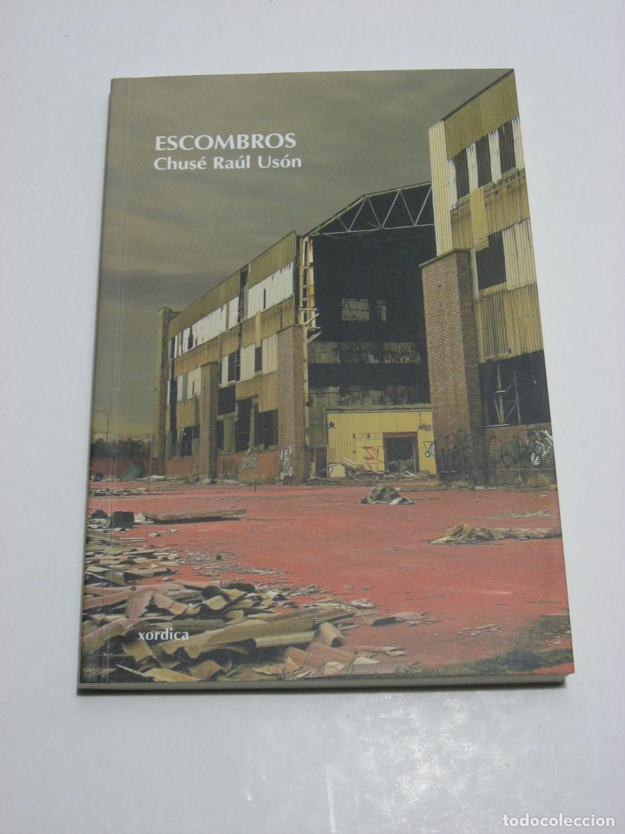 Libros: ESCOMBROS - Chus&eacute; Ra&uacute;l Us&oacute;n - Foto 1