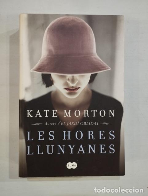 Libros: Kate Morton - Les hores llunyanes - Foto 1