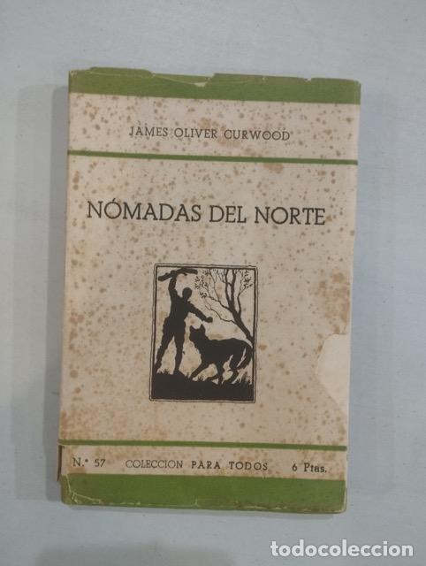 Libros: James Oliver Curwood - N&oacute;madas del norte - Foto 1