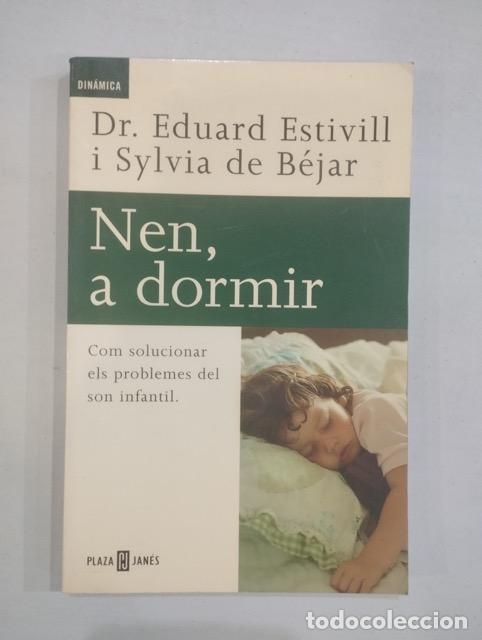 Libros: Eduard Estivill / Sylvia de B&eacute;jar - Nen, a dormir - Foto 1