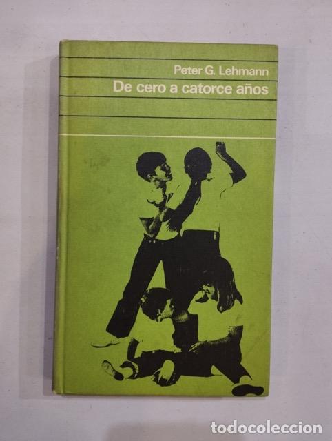 Libros: Peter G. Lehmann - De cero a catorce a&ntilde;os - Foto 1