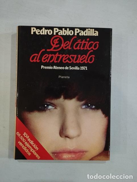 Libros: Pedro Pablo Padilla - Del &aacute;tico al entresuelo - Foto 1