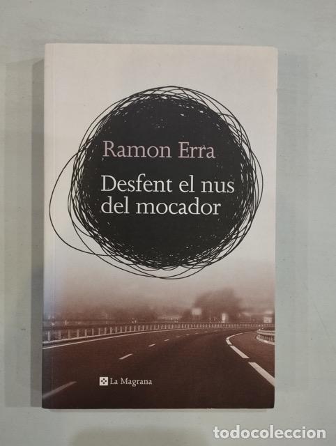Libros: Ramon Erra - Desfent el nus del mocador - Foto 1