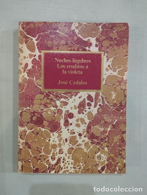 Libros: Jos&eacute; Cadalso - Noches l&uacute;gubres / Los eruditos a la violeta - Foto 1