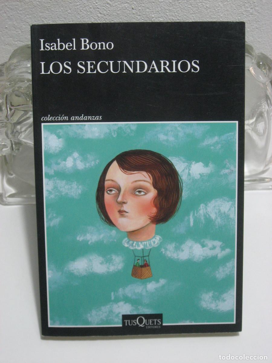Libros: LOS SECUNDARIOS - Isabel Bono - Foto 1