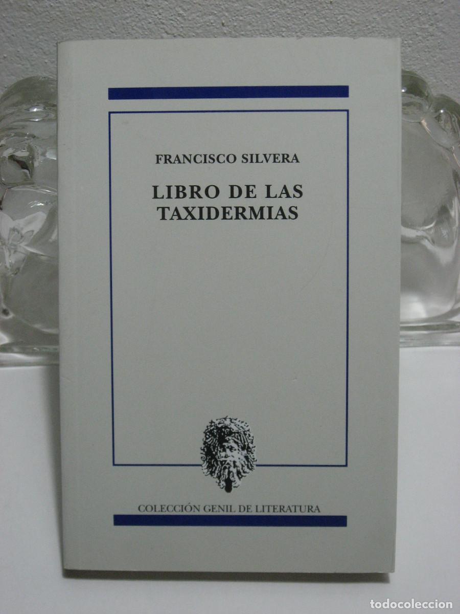 Libros: LIBRO DE LAS TAXIDERMIAS - Francisco Silvera - Foto 1